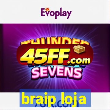 braip loja
